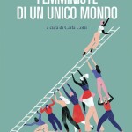 Femministe di un unico mondo. La mia recensione al libro di Bianca Pomeranzi su Libro Guerriero, a un anno dalla sua morte.