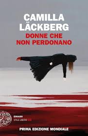 Le donne che non perdonano di Camilla Lackberg